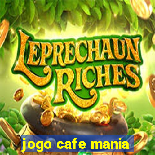 jogo cafe mania